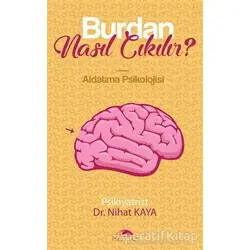 Burdan Nasıl Çıkılır? - Nihat Kaya - Motto Yayınları