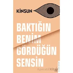 Baktığın Benim Gördüğün Sensin - Kinsun - Destek Yayınları
