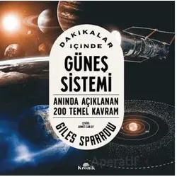 Dakikalar İçinde Güneş Sistemi - Giles Sparrow - Kronik Kitap
