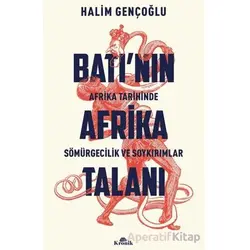 Batı’nın Afrika Talanı - Halim Gençoğlu - Kronik Kitap