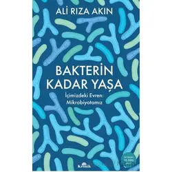 Bakterin Kadar Yaşa - Ali Rıza Akın - Kronik Kitap