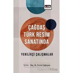 Çağdaş Türk Resim Sanatında Yenilikçi Çalışmalar
