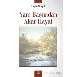 Yanı Başımdan Akar Hayat - Leyla Serpil - İzan Yayıncılık
