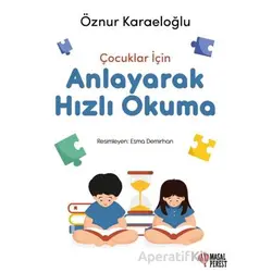 Çocuklar İçin Anlayarak Hızlı Okuma - Öznur Karaeloğlu - Masalperest