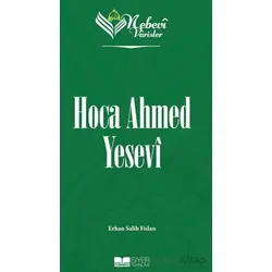 Nebevi Varisler - 52 Hoca Ahmed Yesevi - Erhan Salih Fidan - Siyer Yayınları