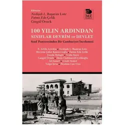 100 Yılın Ardından Sınıflar, Devrim ve Devlet - Kolektif - İmge Kitabevi Yayınları