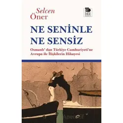 Ne Seninle Ne Sensiz - Selcen Öner - İmge Kitabevi Yayınları