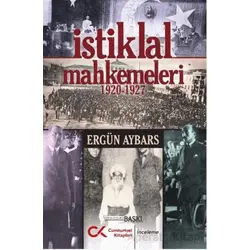 İstiklal Mahkemeleri 1920-1927 - Ergün Aybars - Cumhuriyet Kitapları
