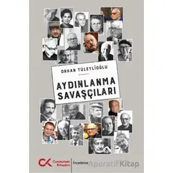 Aydınlanma Savaşçıları - Orhan Tüleylioğlu - Cumhuriyet Kitapları
