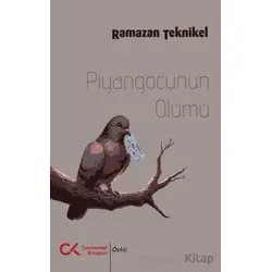 Piyangocunun Ölümü - Ramazan Teknikel - Cumhuriyet Kitapları