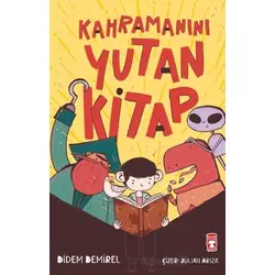 Kahramanını Yutan Kitap - Didem Demirel - Timaş Çocuk
