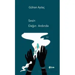 Sesin Dağın Ardında - Gülran Aytaç - Şule Yayınları