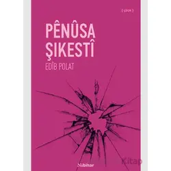 Pênûsa Şikestî - Edib Polat - Nubihar Yayınları