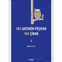 101 Gotinên Pêşiyan 101 Çîrok-2 - Mehmet Öncü - Nubihar Yayınları
