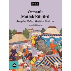 Osmanlı Mutfak Kültürü - Kolektif - Vakıfbank Kültür Yayınları