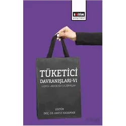 Tüketici Davranışları VI - Musa Çakır - Eğitim Yayınevi - Bilimsel Eserler