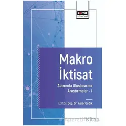 Makro İktisat Alanında Uluslararası Araştırmalar I - Sara Onur - Eğitim Yayınevi - Bilimsel Eserler