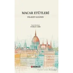 Macar Etütleri - Vilayet Guliyev - Bengü Yayınları