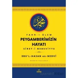 Fahr-i Alem Peygamberimizin Hayatı - Ebu’l-Hasan en-Nedvi - Ravza Yayınları