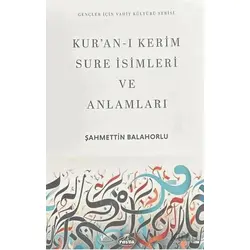 Kur’an-ı Kerim Sure İsimleri ve Anlamları - Şahmettin Balahorlu - Ravza Yayınları