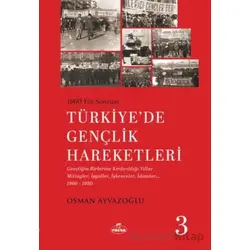 1960 Yılı Sonrası Türkiye’de Gençlik Hareketleri 3 - Osman Ayvazoğlu - Ravza Yayınları