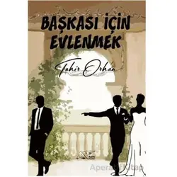 Başkası İçin Evlenmek - Tahir Orhan - Kuytu Yayınları