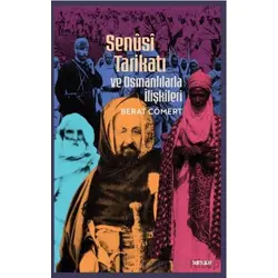 Senusi Tarikatı ve Osmanlılarla İlişkileri - Berat Cömert - Beyan Yayınları