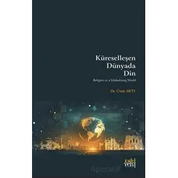 Ku¨reselleşen Du¨nyada Din - Ümit Aktı - Eski Yeni Yayınları