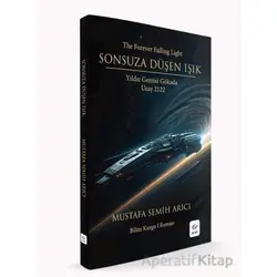 Sonsuza Düşen Işık - Mustafa Semih Arıcı - Arel Kitap