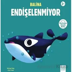 Balina Endişelenmiyor - Michael Dahl - 1001 Çiçek Kitaplar