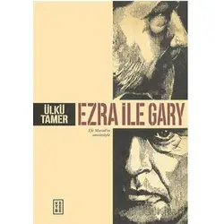 Ezra ile Gary - Ülkü Tamer - Ketebe Yayınları