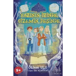 Yazının İzinde Gizemin Peşinde - Özlem Ulu - Uçan At Yayınları