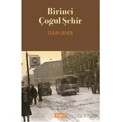 Birinci Çoğul Şehir - Tekin Şener - Kitabevi Yayınları