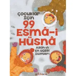 Çocuklar İçin 99 Esma-i Hüsna - Şebnem Pişkin - Gülhane Yayınları