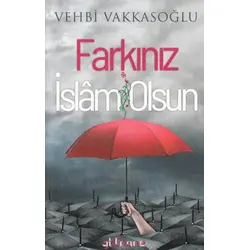 Farkınız İslam Olsun - Vehbi Vakkasoğlu - Gülhane Yayınları