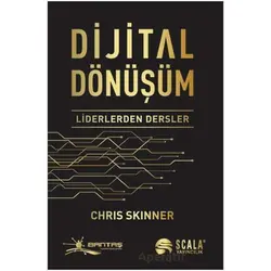 Dijital Dönüşüm - Liderlerden Dersler - Chris Skinner - Scala Yayıncılık