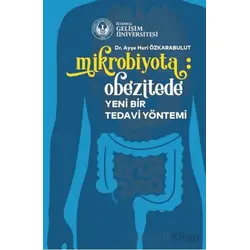 Mikrobiyota: Obezitede Yeni Bir Tedavi Yöntemi