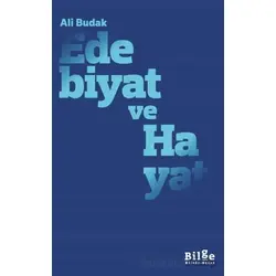 Edebiyat ve Hayat - Ali Budak - Bilge Kültür Sanat