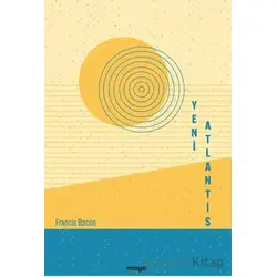 Yeni Atlantis - Francis Bacon - Maya Kitap