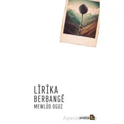 Lîrîka Berbangê - Mewlud Oguz - Avesta Yayınları