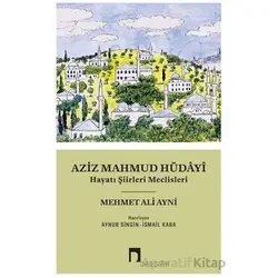 Aziz Mahmud Hüdayi - Mehmet Ali Ayni - Dergah Yayınları