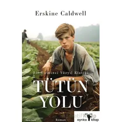 Tütün Yolu - Erskine Caldwell - Ayrıksı Kitap