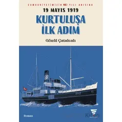 19 Mayıs 1919 Kurtuluşa İlk Adım - Gönül Çatalcalı - Varyant Yayıncılık