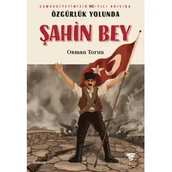 Özgürlük Yolunda Şahin Bey - Osman Torun - Varyant Yayıncılık