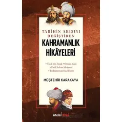 Kahramanlık Hikayeleri - Müştehir Karakaya - Ahenk Kitap