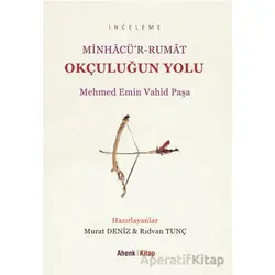 Okçuluğun Yolu - Mehmed Emin Vahid Paşa - Ahenk Kitap