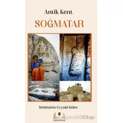 Antik Kent Soğmatar - Selahattin Eyyubi Güler - Sidar Yayınları