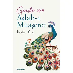 Adab-ı Muaşeret - İbrahim Ünal - Foliant Yayınları