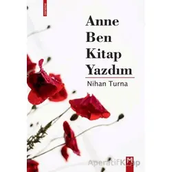Anne Ben Kitap Yazdım - Nihan Turna - Memento Mori
