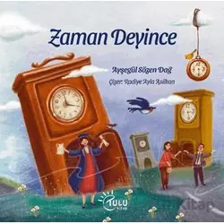 Zaman Deyince - Ayşegül Sözen Dağ - Tulu Kitap
